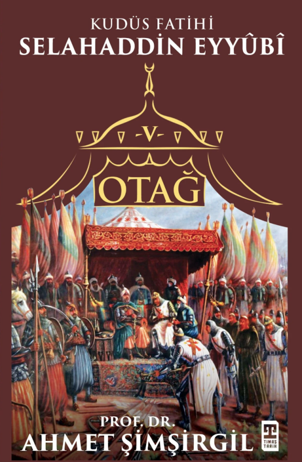 Otağ V: Selahaddin Eyyûbî - Ahmet Şimşirgil